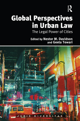 Global Perspectives in Urban Law: The Legal Power of Cities (Juris Diversitas) Cover Image