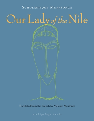 Our Lady of the Nile: A Novel Cover Image