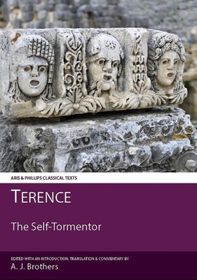 Terence: The Self-Tormentor (Aris & Phillips Classical Texts)