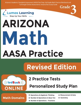 Arizona's Academic Standards Assessment (AASA) Test Prep: 3rd Grade Math Practice Workbook and Full-length Online Assessments By Lumos Learning Cover Image