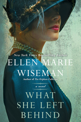 What She Left Behind: A Haunting and Heartbreaking Story of 1920s Historical Fiction By Ellen Marie Wiseman Cover Image