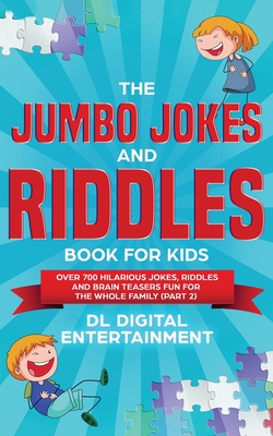 The Jumbo Jokes and Riddles Book for Kids (Part 2): Over 700 Hilarious Jokes,  Riddles and Brain Teasers Fun for The Whole Family (Paperback) | Hooked