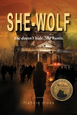 She-Wolf: She Doesn't Hide. She Hunts. By Francis Moss Cover Image