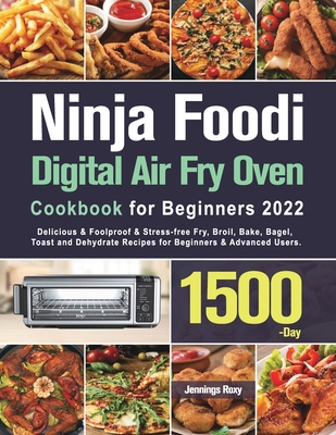 Ninja Foodi Digital Air Fry Oven Cookbook for Beginners 2022 Cover Image