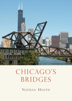 Chicago’s Bridges (Shire Library USA)