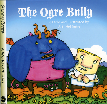 The Ogre Bully (Welcome to Story Cove)