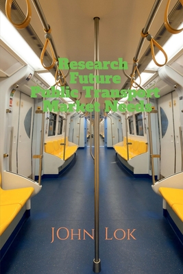 Research Future Public Transport Market Needs Cover Image