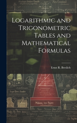 Logarithmic and Trigonometric Tables and Mathematical Formulas Cover Image