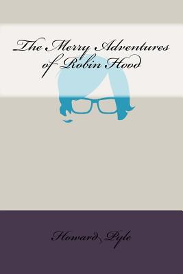 The Merry Adventures of Robin Hood