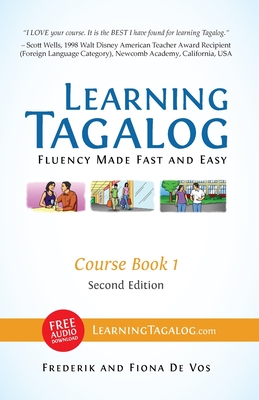 Learning Tagalog - Fluency Made Fast and Easy - Course Book 1 (Book 2 of 7) Color + Free Audio Download By Frederik De Vos, Fiona De Vos Cover Image