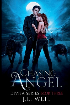 Chasing Angel By J. L. Weil Cover Image
