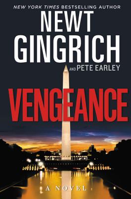 Vengeance: A Novel (The Major Brooke Grant Series #3) By Newt Gingrich, Pete Earley Cover Image