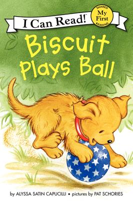 Biscuit Plays Ball (My First I Can Read) By Alyssa Satin Capucilli, Pat Schories (Illustrator) Cover Image