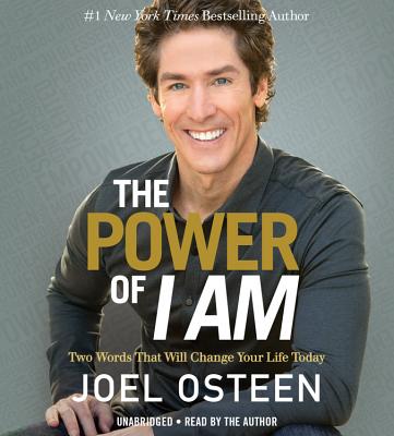 The Power of I Am Lib/E: Two Words That Will Change Your Life Today Cover Image