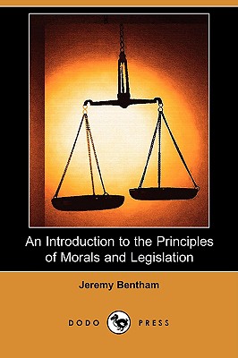 An Introduction to the Principles of Morals and Legislation (Dodo Press) Cover Image