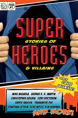 Super Stories of Heroes & Villains By Claude Lalumiere (Editor) Cover Image