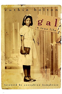 Gal: A True Life By Ruthie Mae Bolton Cover Image