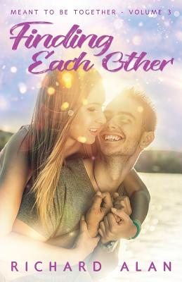 Finding Each Other (Meant to Be Together #3)