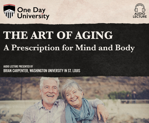 The Art of Aging: A Prescription for Mind and Body Cover Image