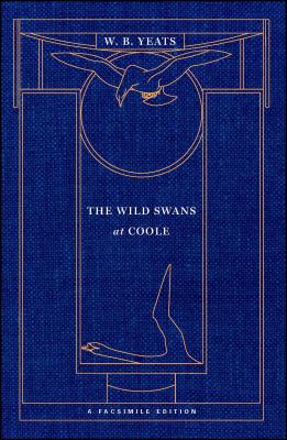 The Wild Swans at Coole: A Facsimile Edition (Yeats Facsimile Edition) Cover Image