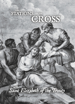 Stations of the Cross with Saint Elizabeth of the Trinity Cover Image