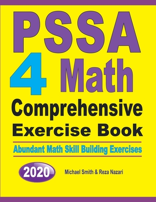 PSSA 4 Math Comprehensive Exercise Book: Abundant Math Skill Building Exercises By Michael Smith, Reza Nazari Cover Image