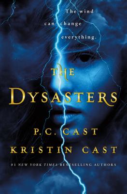 The Dysasters By P. C. Cast, Kristin Cast Cover Image