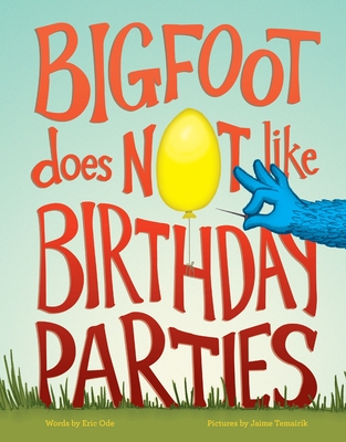 Cover for Bigfoot Does Not Like Birthday Parties