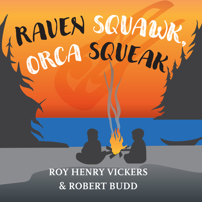 Raven Squawk, Orca Squeak (First West Coast Books #4)