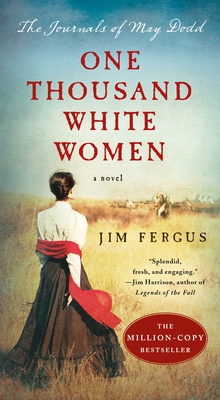 One Thousand White Women: The Journals of May Dodd (One Thousand White Women Series #1) Cover Image
