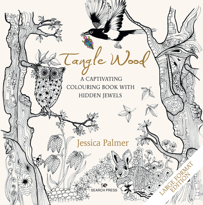 Tangle Wood - Large Format Edition: A captivating colouring book with hidden jewels