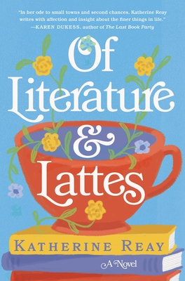 Of Literature and Lattes By Katherine Reay Cover Image