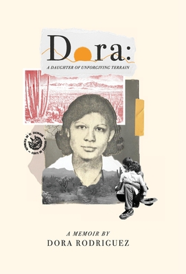 Dora: A Daughter of Unforgiving Terrain By Dora Rodriguez, Abbey Carpenter Cover Image