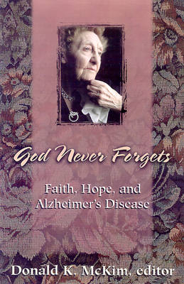 God Never Forgets: Memory and Hope for Alzheimer's Patient's