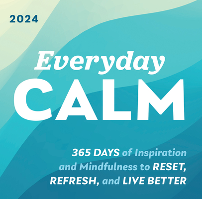 2024 Everyday Calm Boxed Calendar: 365 days of inspiration and mindfulness to reset, refresh, and live better By Sourcebooks Cover Image