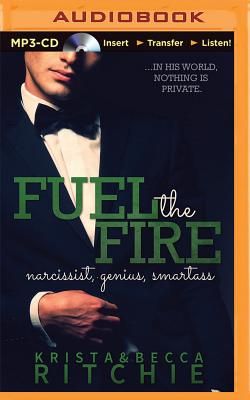 Fuel the Fire (Calloway Sisters #3) By Krista Ritchie, Becca Ritchie, Therese Plummer (Read by) Cover Image