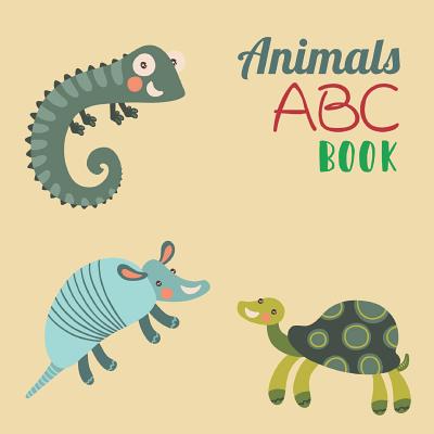Animals ABC Book: For Kids Toddlers And Preschool. An Animals ABC Book For Age 2-5 To Learn The English Animals Names From A to Z