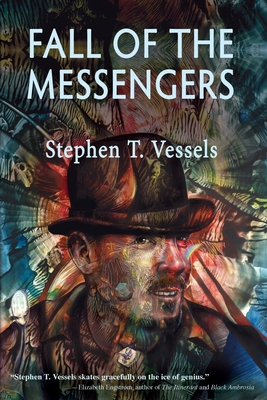 Fall of The Messengers By Stephen T. Vessels Cover Image