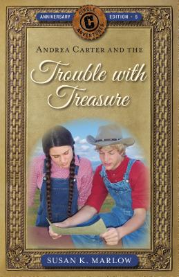 Andrea Carter and the Trouble with Treasure (Circle C Adventures #5) Cover Image