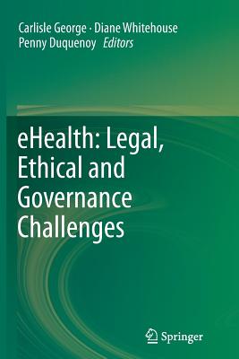 Ehealth: Legal, Ethical and Governance Challenges Cover Image