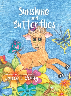 Sunshine and Butterflies By Janice L. Young Cover Image