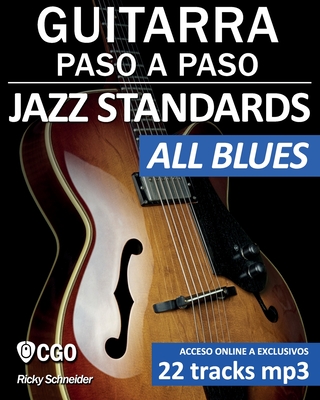 Jazz Standards, Guitarra Paso a Paso: All Blues By Ricky Schneider Cover Image