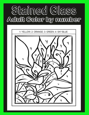 Download Stained Glass Color By Number Adult Coloring Book For Stress Relief Relaxation Paperback Trident Booksellers And Cafe