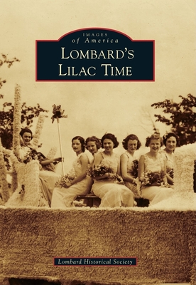 Lombard's Lilac Time (Images of America) Cover Image
