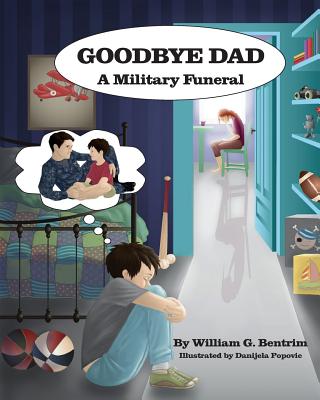 Goodbye Dad, A Military Funeral Cover Image