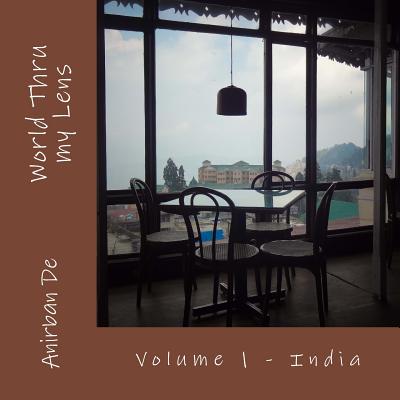 World Thru my Lens - India By Anirban De Cover Image