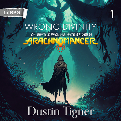 Wrong Divinity: Oh Sh*t! I F*cking Hate Spiders! Cover Image
