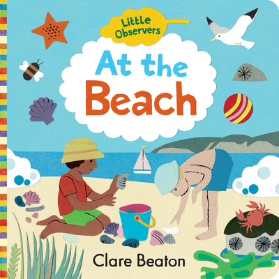 Little Observers: At the Beach By Clare Beaton Cover Image