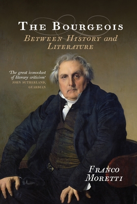 The Bourgeois: Between History and Literature Cover Image