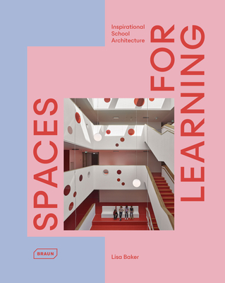 Spaces for Learning: Inspirational School Architecture